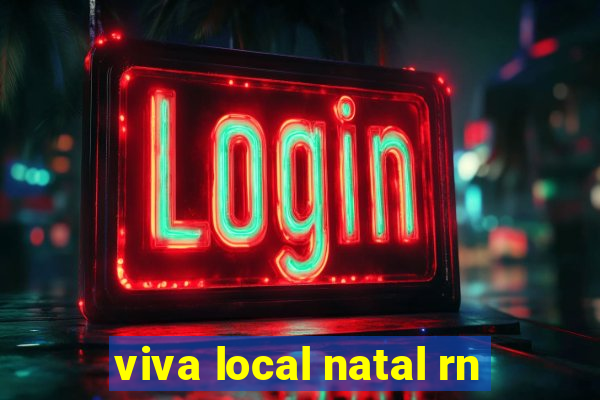 viva local natal rn